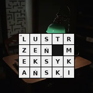 Hasło krzyżówkowe astyanax mexicanus gatunek słodkowodnej ryby z rodziny kąsaczowatych characidae - lustrzeń meksykański – rozwiązanie, synonimy, podpowiedzi i definicje krzyżówkowe